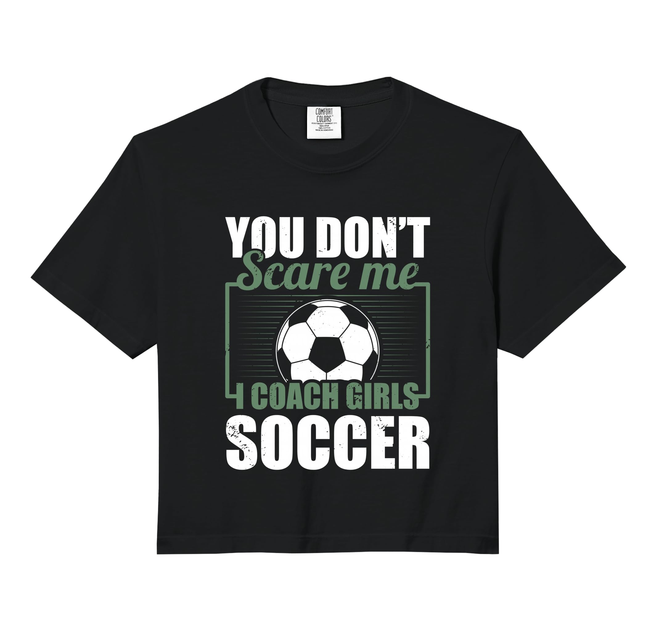 You Dont Scare Me I Coach Soccer Hoodie - Streetwear Style for Adults - T-Shirt, Sweatshirt, Hoodie