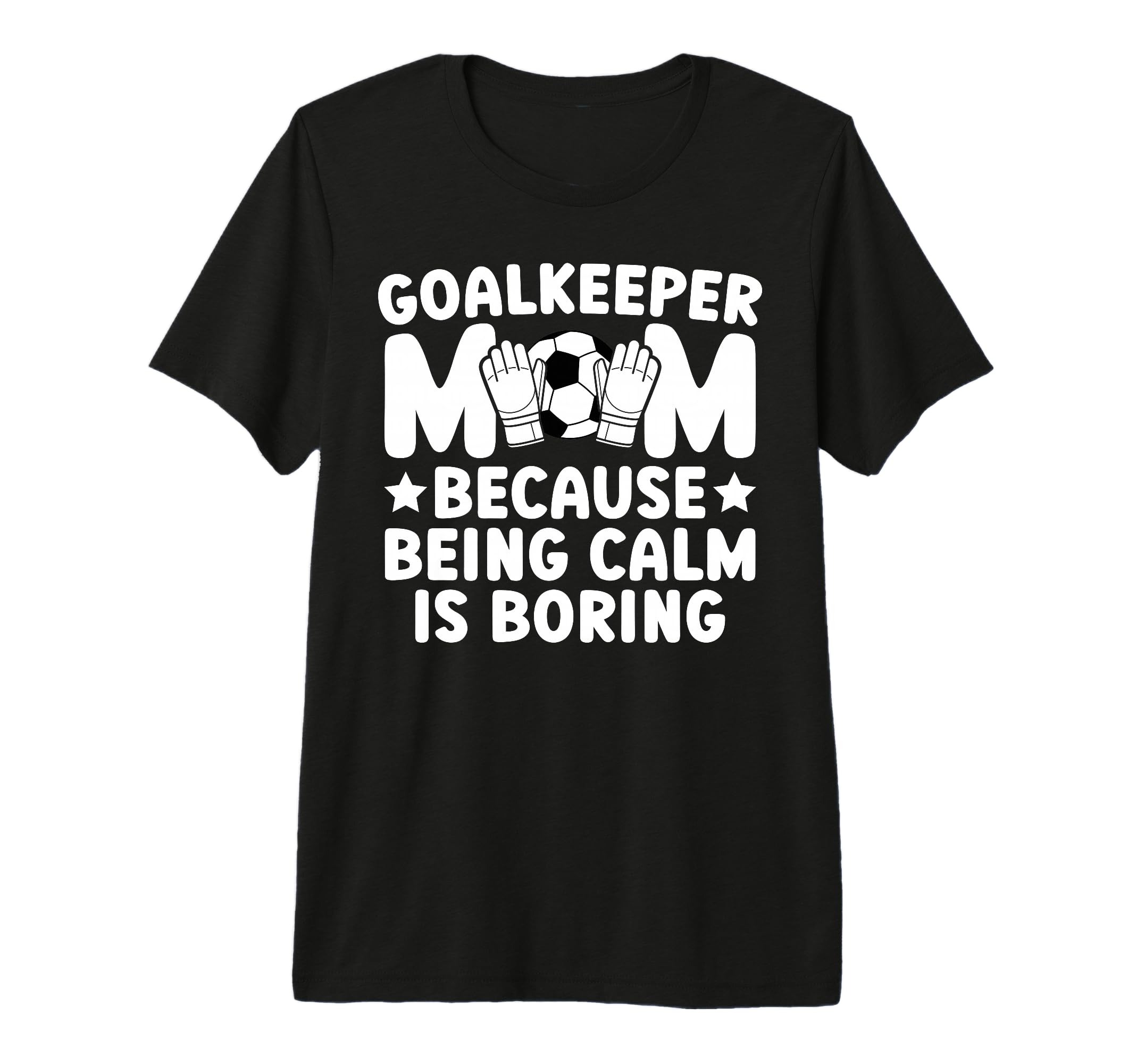 Funny Soccer Goalkeeper Mom Soccer T-Shirt - Aesthetic Graphic Unisex - T-Shirt, Sweatshirt, Hoodie