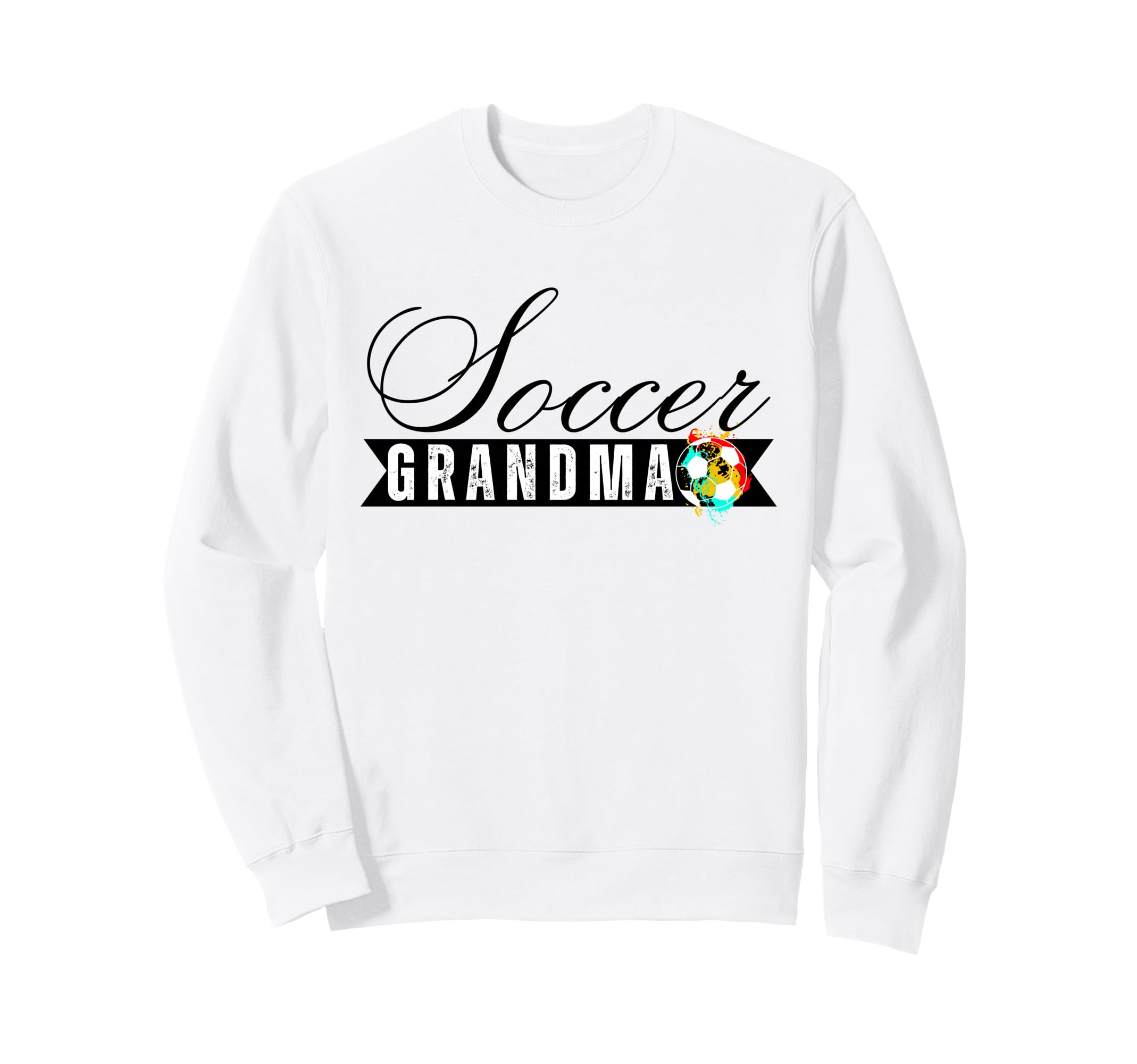 Funny Grandma Proud Soccer Lover Nana Sweatshirt - Streetwear Style Unisex - T-Shirt, Sweatshirt, Hoodie