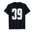 Sport Team Number 39 T-Shirt - Novelty Apparel for Adults - T-Shirt, Sweatshirt, Hoodie