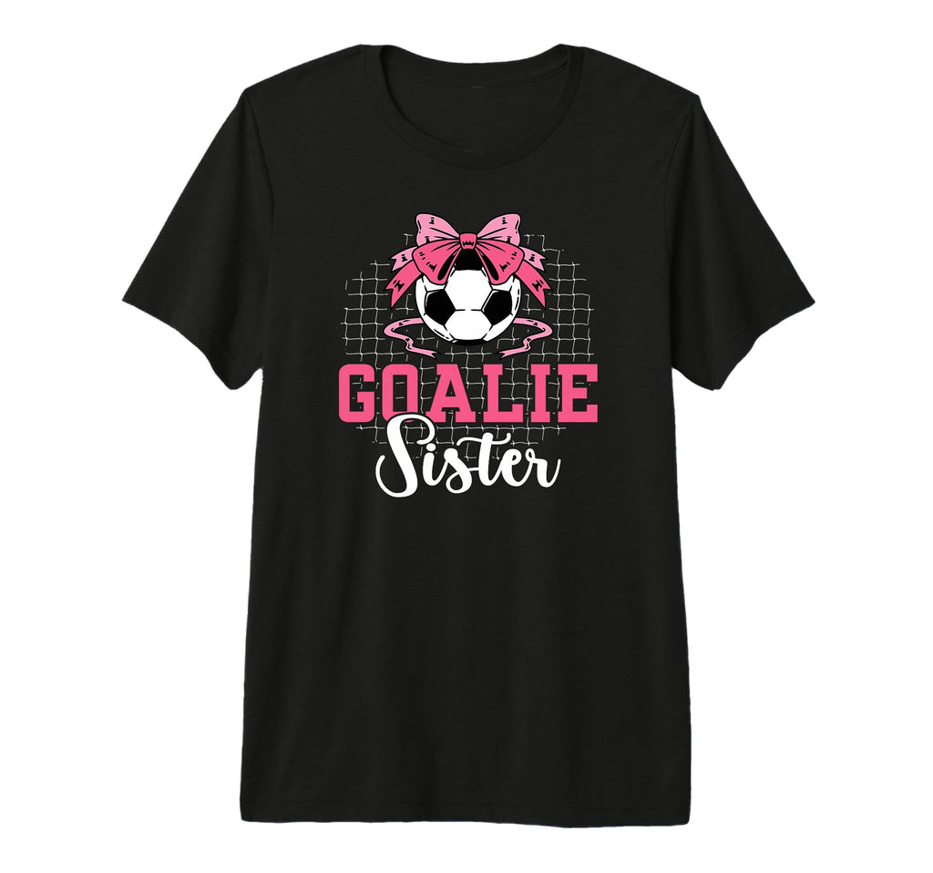 Soccer Goalie Sister Soccer Keeper T-Shirt - Minimalist Print Men Women - T-Shirt, Sweatshirt, Hoodie