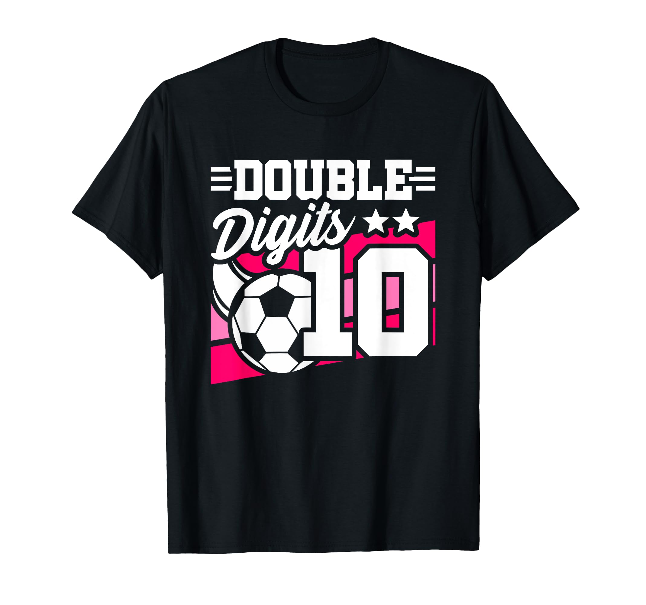 Double Digits 10Th Birthday Soccer T-Shirt - Custom Art Print for Adults - T-Shirt, Sweatshirt, Hoodie