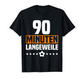 German 90 Minute Boredom Anti Soccer Fan T-Shirt - Custom Art Print Unisex - T-Shirt, Sweatshirt, Hoodie