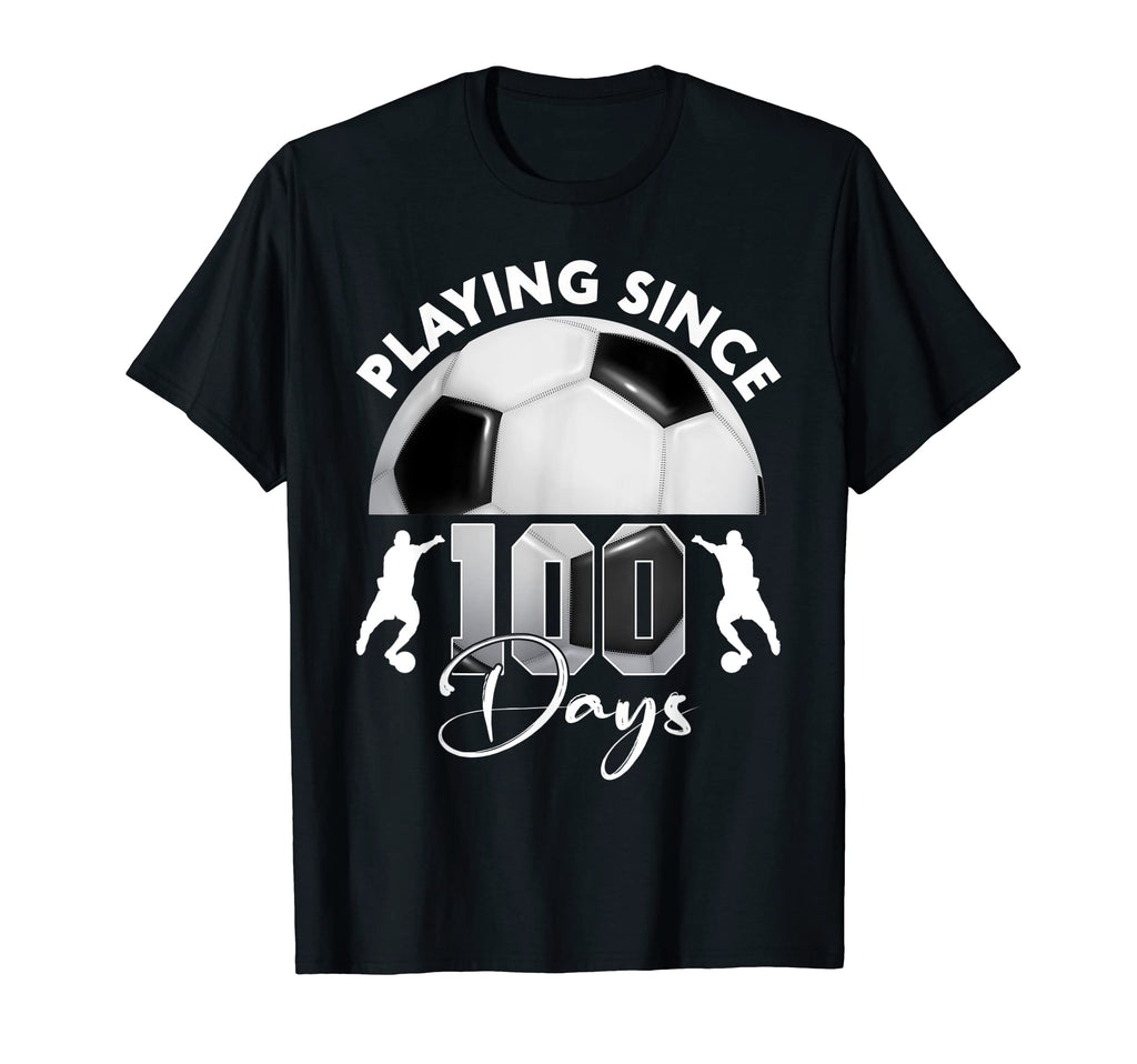 Playing Since 100 Days School Soccer 100 T-Shirt - Graphic Print Men Women - T-Shirt, Sweatshirt, Hoodie