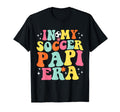 My Soccer Papi Era Game Day Groovy T-Shirt - Fun Novelty Design Unisex - T-Shirt, Sweatshirt, Hoodie
