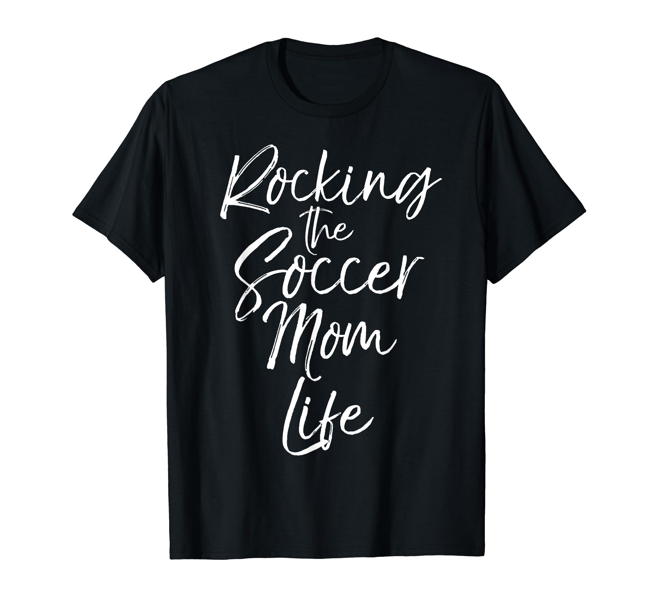 Rocking Soccer Mom Life Sports Mother T-Shirt - Trendy Graphic Men Women - T-Shirt, Sweatshirt, Hoodie