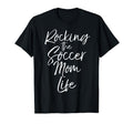 Rocking Soccer Mom Life Sports Mother T-Shirt - Streetwear Style Men Women - T-Shirt, Sweatshirt, Hoodie
