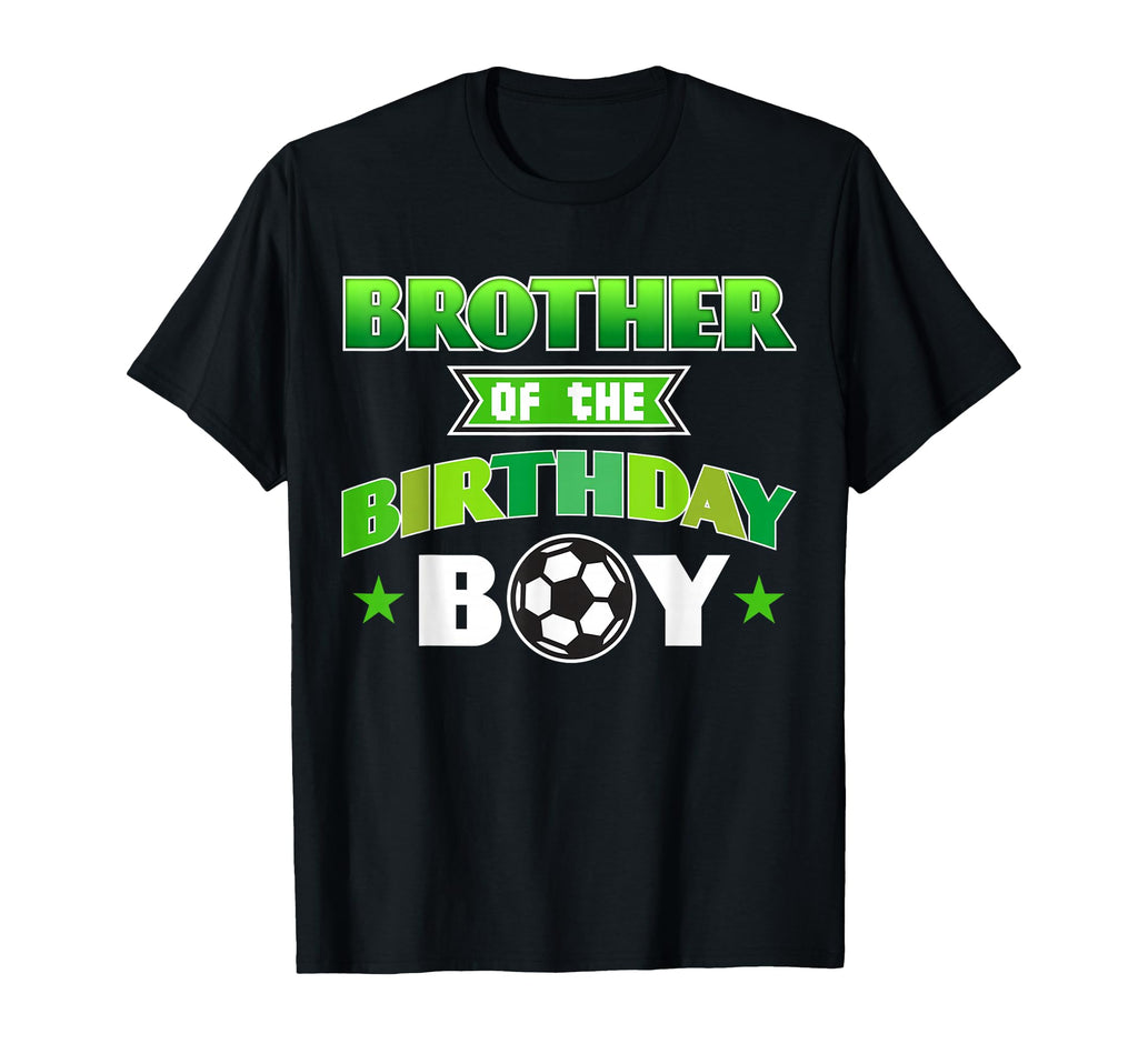 Brother Birthday Soccer Party Family Love T-Shirt - Minimalist Print Unisex - T-Shirt, Sweatshirt, Hoodie