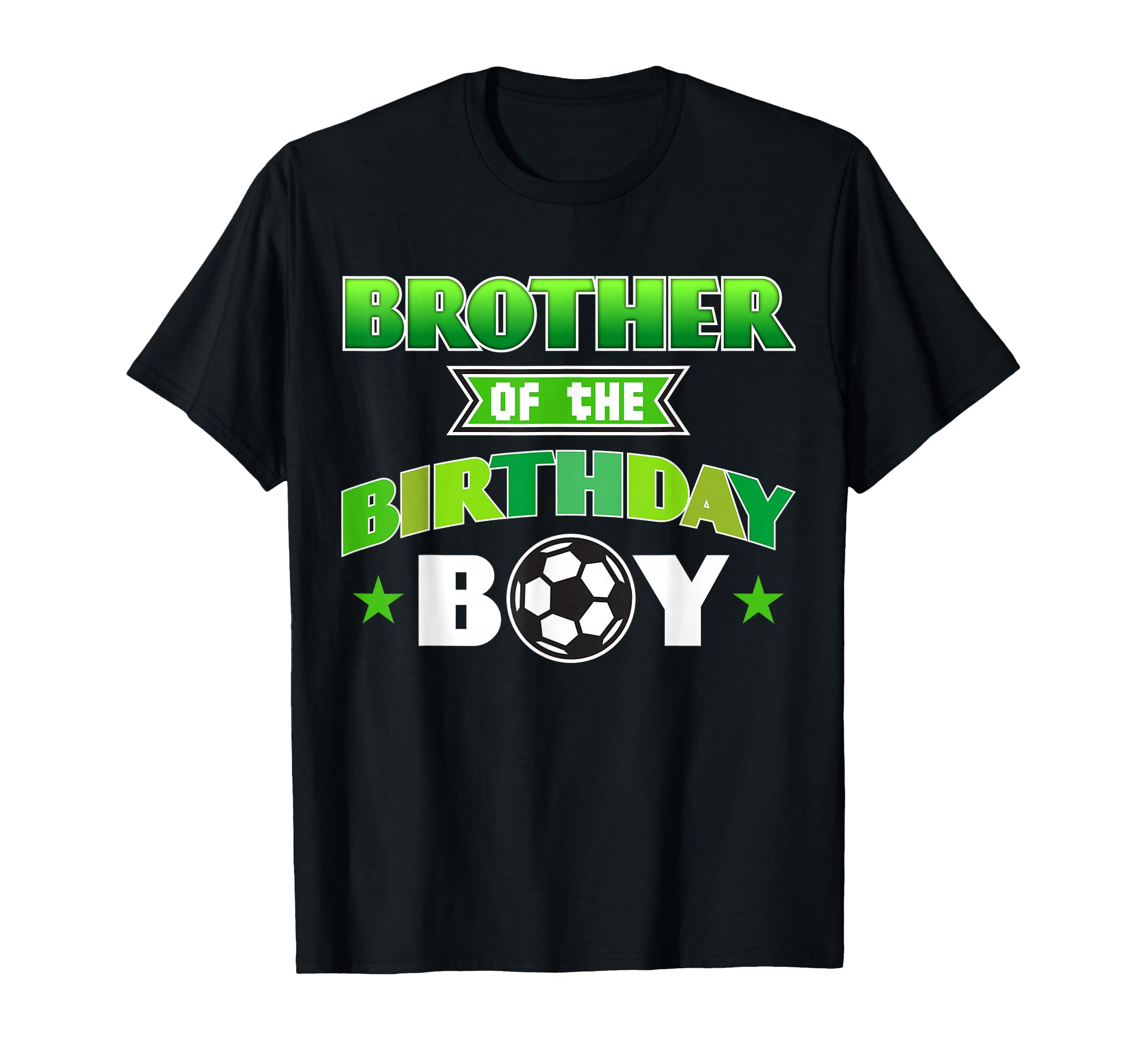 Brother Birthday Soccer Party Family Love T-Shirt - Minimalist Print Unisex - T-Shirt, Sweatshirt, Hoodie