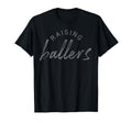 Raising Ballers Mom 2 T-Shirt - Streetwear Style for Adults - T-Shirt, Sweatshirt, Hoodie