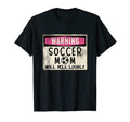 Funny Warning Soccer Mom Will Yell Loudly T-Shirt - Custom Art Print Unisex - T-Shirt, Sweatshirt, Hoodie