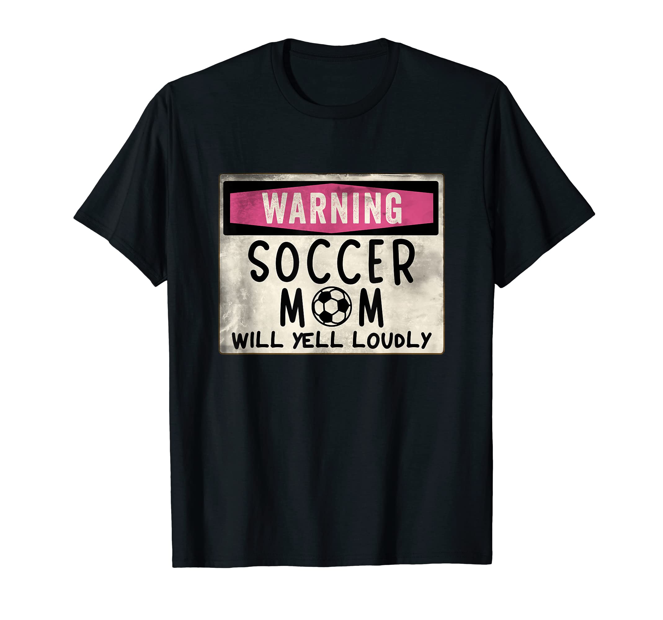 Funny Warning Soccer Mom Will Yell T-Shirt - Aesthetic Graphic Men Women - T-Shirt, Sweatshirt, Hoodie