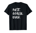 Best Goalie Ever Goalkeeper Goaltender T-Shirt - Unique Graphic for Adults - T-Shirt, Sweatshirt, Hoodie