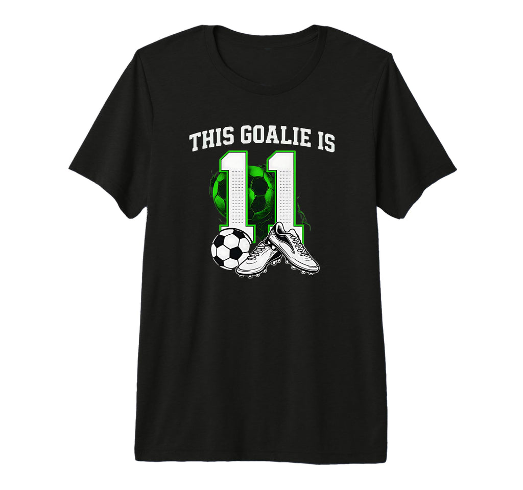 Funny 11Th Birthday Soccer Goalie T-Shirt - Custom Art Print for Adults - T-Shirt, Sweatshirt, Hoodie