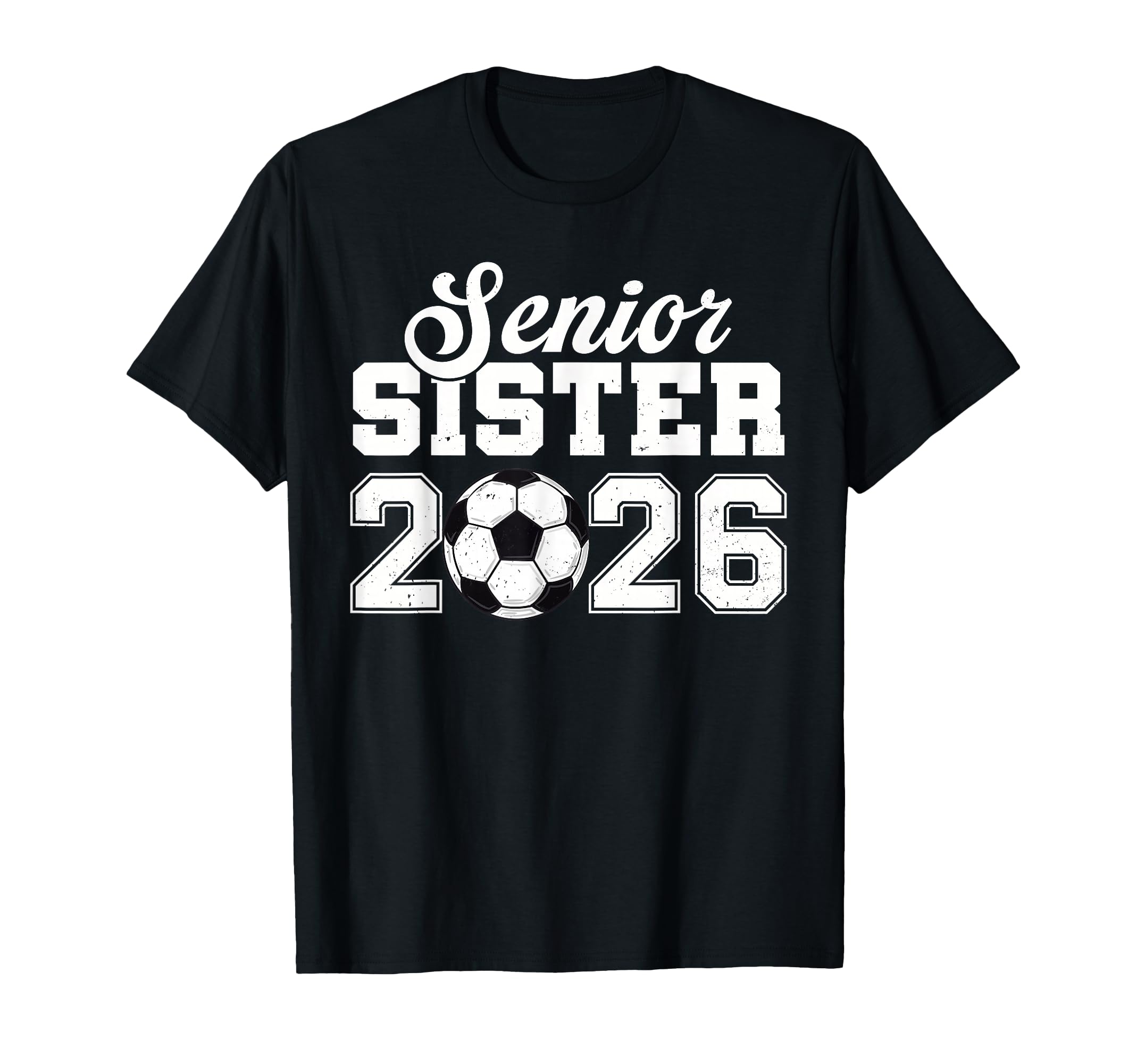 Senior Soccer Sister 2026 Class 2026 T-Shirt - Custom Art Print for Adults - T-Shirt, Sweatshirt, Hoodie