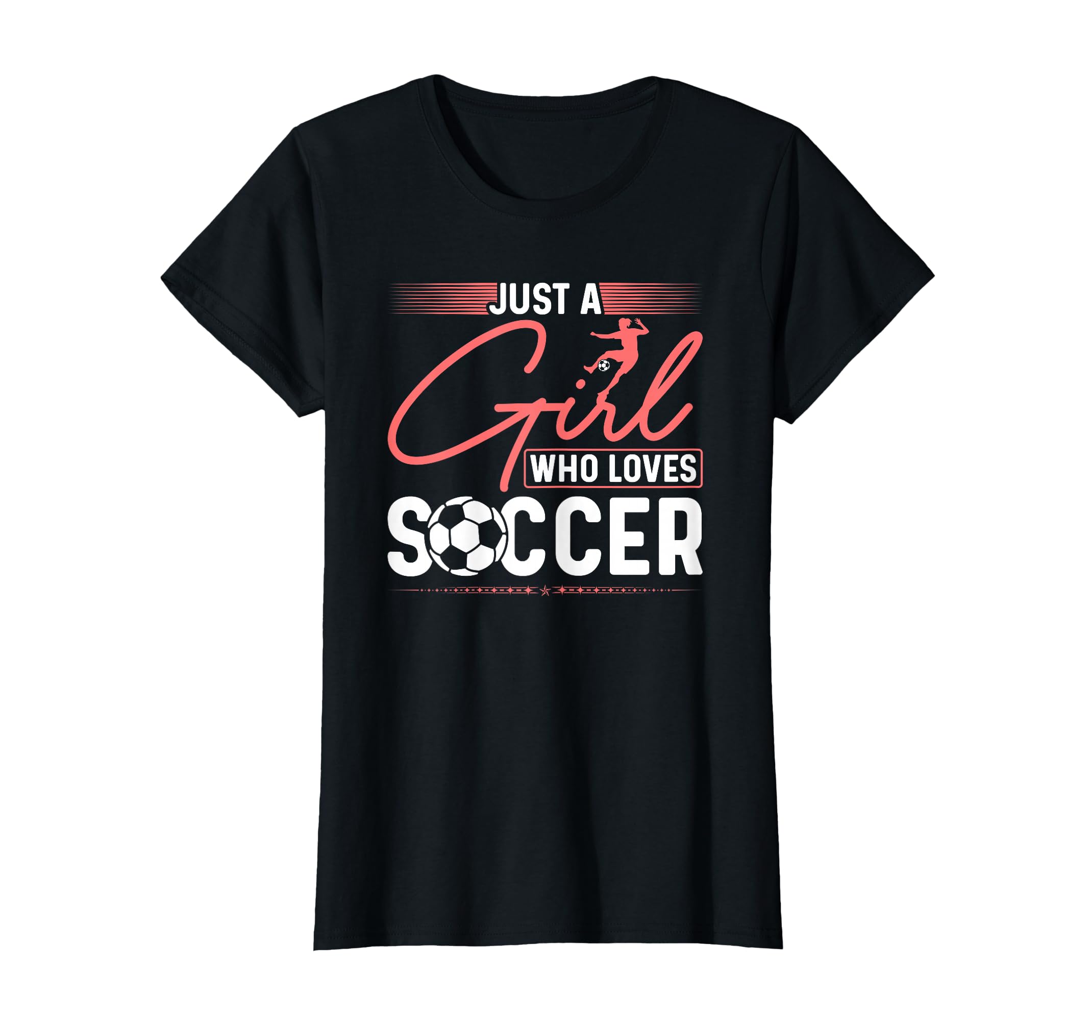 Just Who Loves Soccer T-Shirt - Graphic Print Men Women - T-Shirt, Sweatshirt, Hoodie