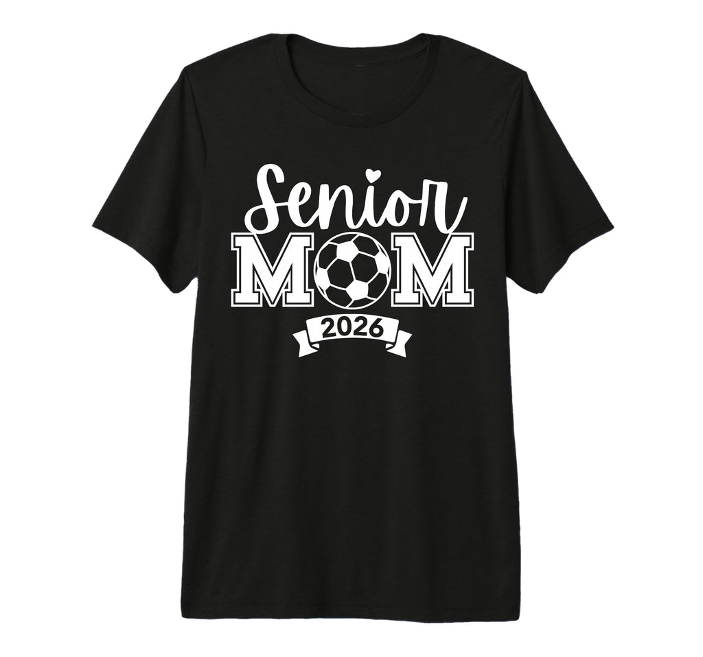 Senior 2026 Proud Soccer Mom High T-Shirt - Casual Everyday Wear Men Women - T-Shirt, Sweatshirt, Hoodie