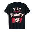 Tito Birthday Soccer Player Bday Party T-Shirt - Unique Graphic Unisex - T-Shirt, Sweatshirt, Hoodie