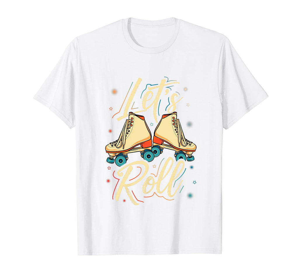 Lets Roll Roller Skate Fun Skating Skater T-Shirt - Custom Art Print Unisex - T-Shirt, Sweatshirt, Hoodie