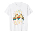 Lets Roll Roller Skate Fun Skating Skater T-Shirt - Custom Art Print Unisex - T-Shirt, Sweatshirt, Hoodie
