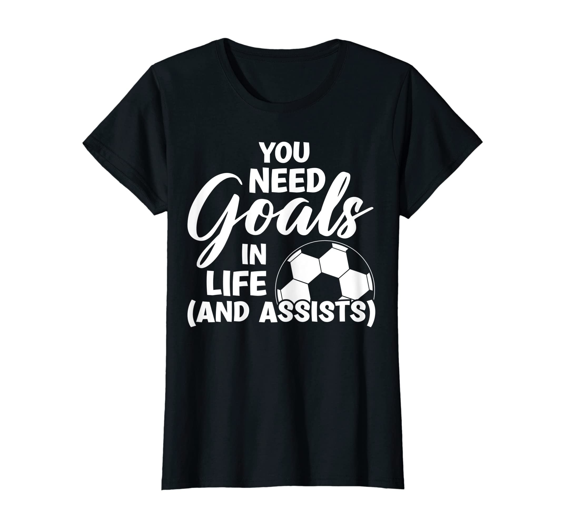 Soccer Player Striker You Need Goals T-Shirt - Minimalist Print Men Women - T-Shirt, Sweatshirt, Hoodie
