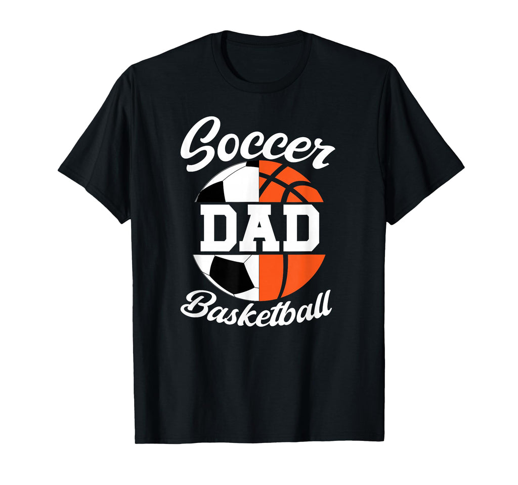 Soccer Basketball Dad Basketball T-Shirt - Aesthetic Graphic Men Women - T-Shirt, Sweatshirt, Hoodie