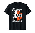 Soccer Basketball Dad Basketball T-Shirt - Aesthetic Graphic Men Women - T-Shirt, Sweatshirt, Hoodie