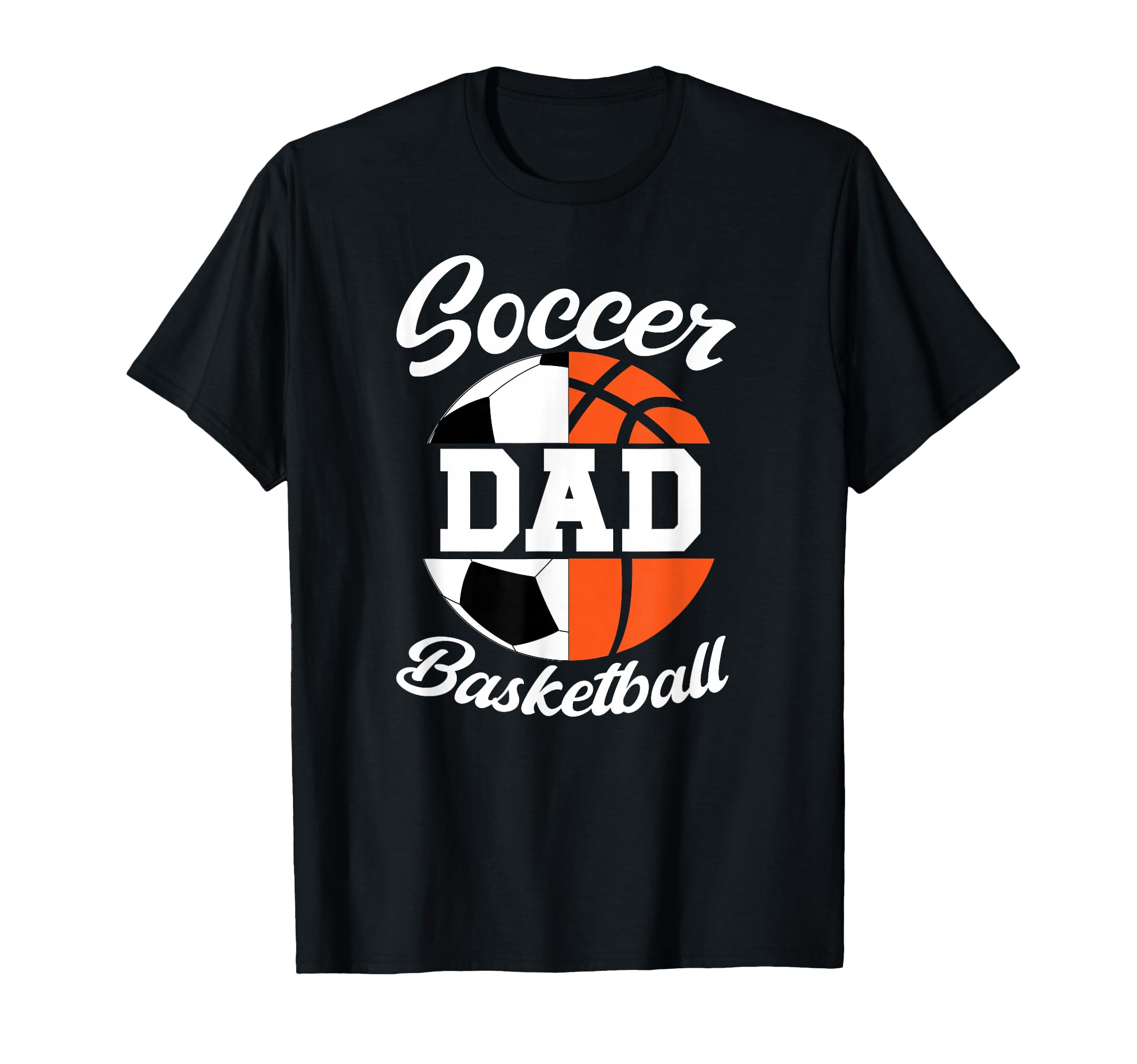 Soccer Basketball Dad Basketball T-Shirt - Aesthetic Graphic Men Women - T-Shirt, Sweatshirt, Hoodie