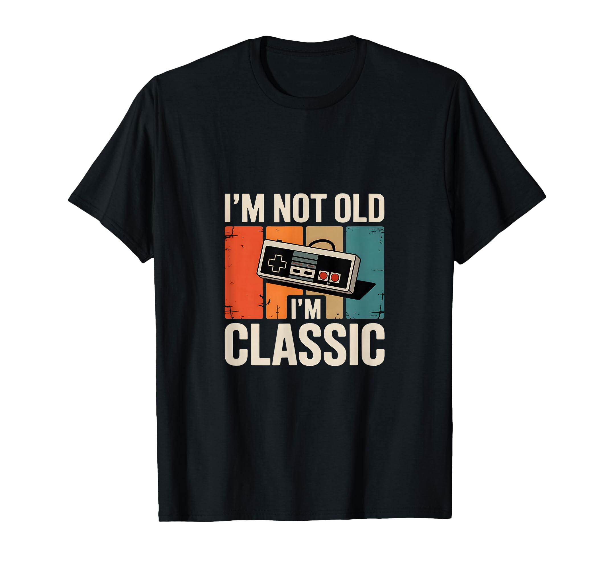 Funny Gaming Im Not Old Im T-Shirt - Unique Graphic Men Women - T-Shirt, Sweatshirt, Hoodie