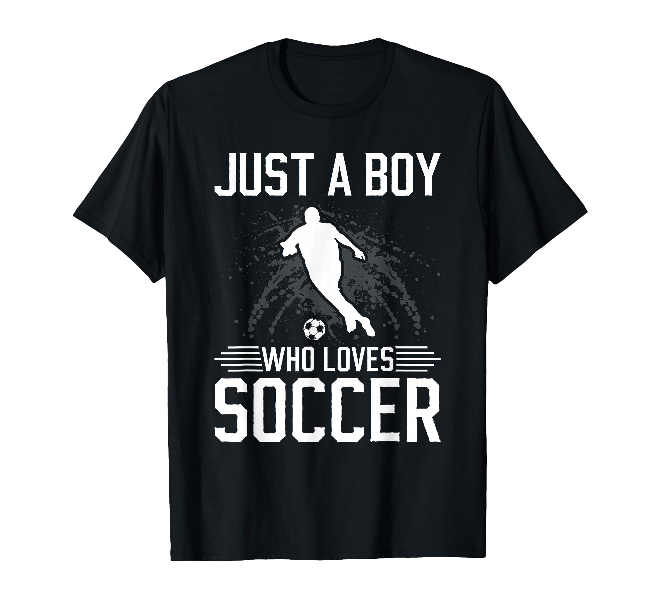 Just Who Loves Soccer T-Shirt - Trendy Graphic Unisex - T-Shirt, Sweatshirt, Hoodie