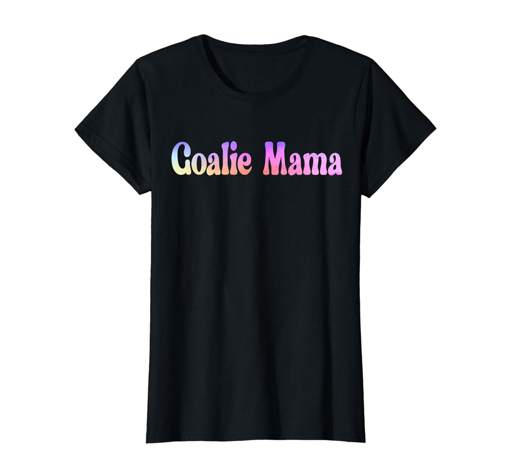 Goalie Mama Goalie Mom Lacrosse T-Shirt - Streetwear Style for Adults - T-Shirt, Sweatshirt, Hoodie