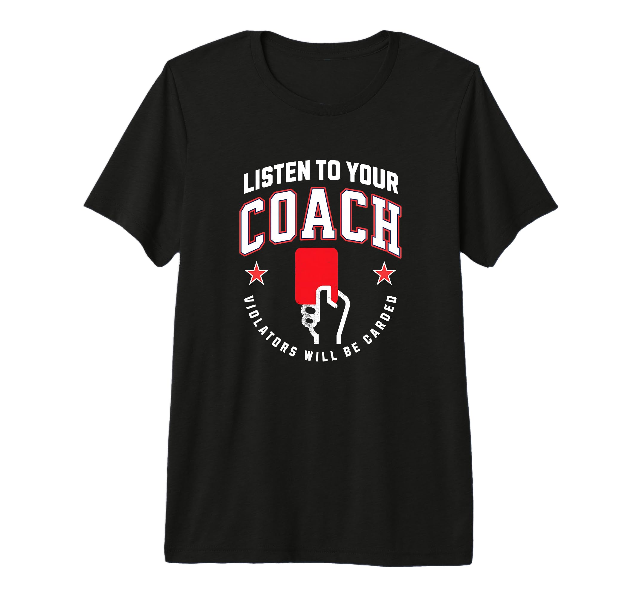 Listen To Your Soccer Coaches Penalty T-Shirt - Minimalist Print Men Women - T-Shirt, Sweatshirt, Hoodie