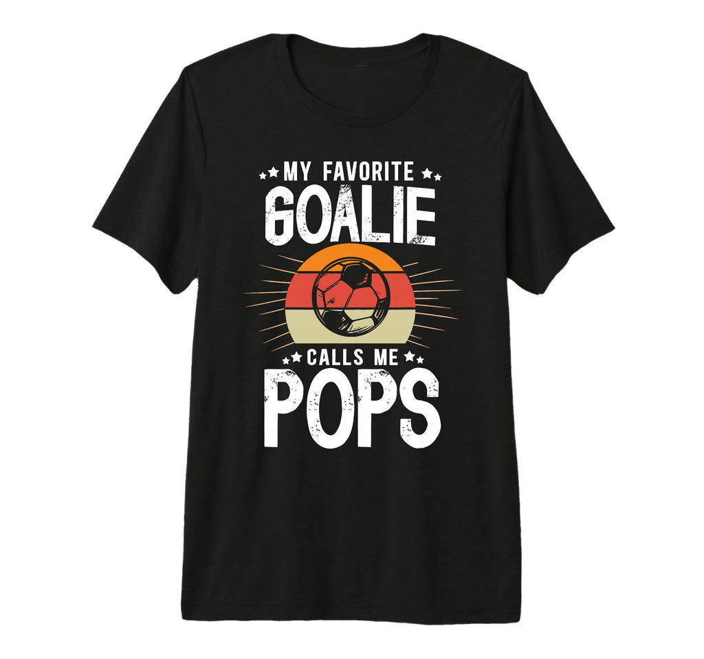 Mens My Favorite Soccer Goalie Pops T-Shirt - Aesthetic Graphic Unisex - T-Shirt, Sweatshirt, Hoodie