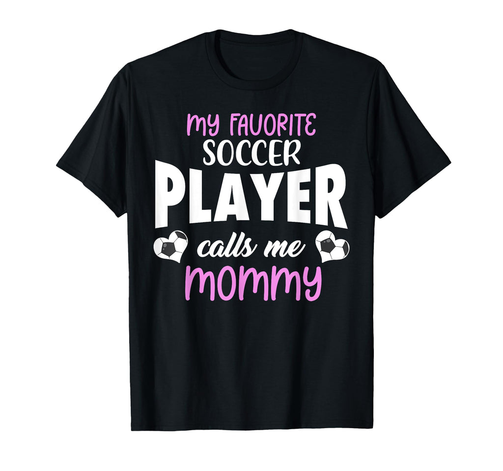 My Favorite Soccer Player Calls Me T-Shirt - Trendy Graphic for Adults - T-Shirt, Sweatshirt, Hoodie