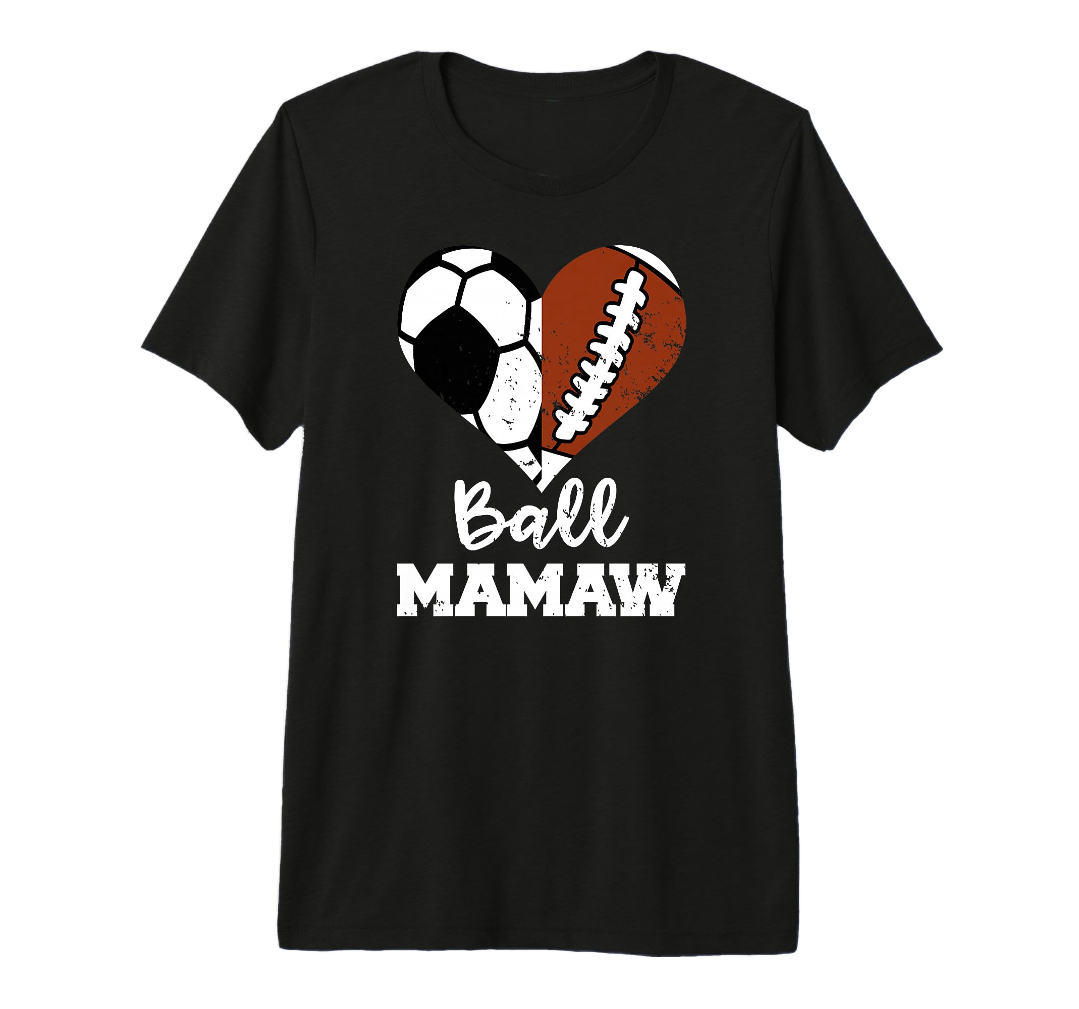 Ball Mamaw Heart Funny Soccer Football T-Shirt - Trendy Graphic for Adults - T-Shirt, Sweatshirt, Hoodie