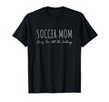 Soccer Mom Sorry All Yelling Funny T-Shirt - Aesthetic Graphic for Adults - T-Shirt, Sweatshirt, Hoodie