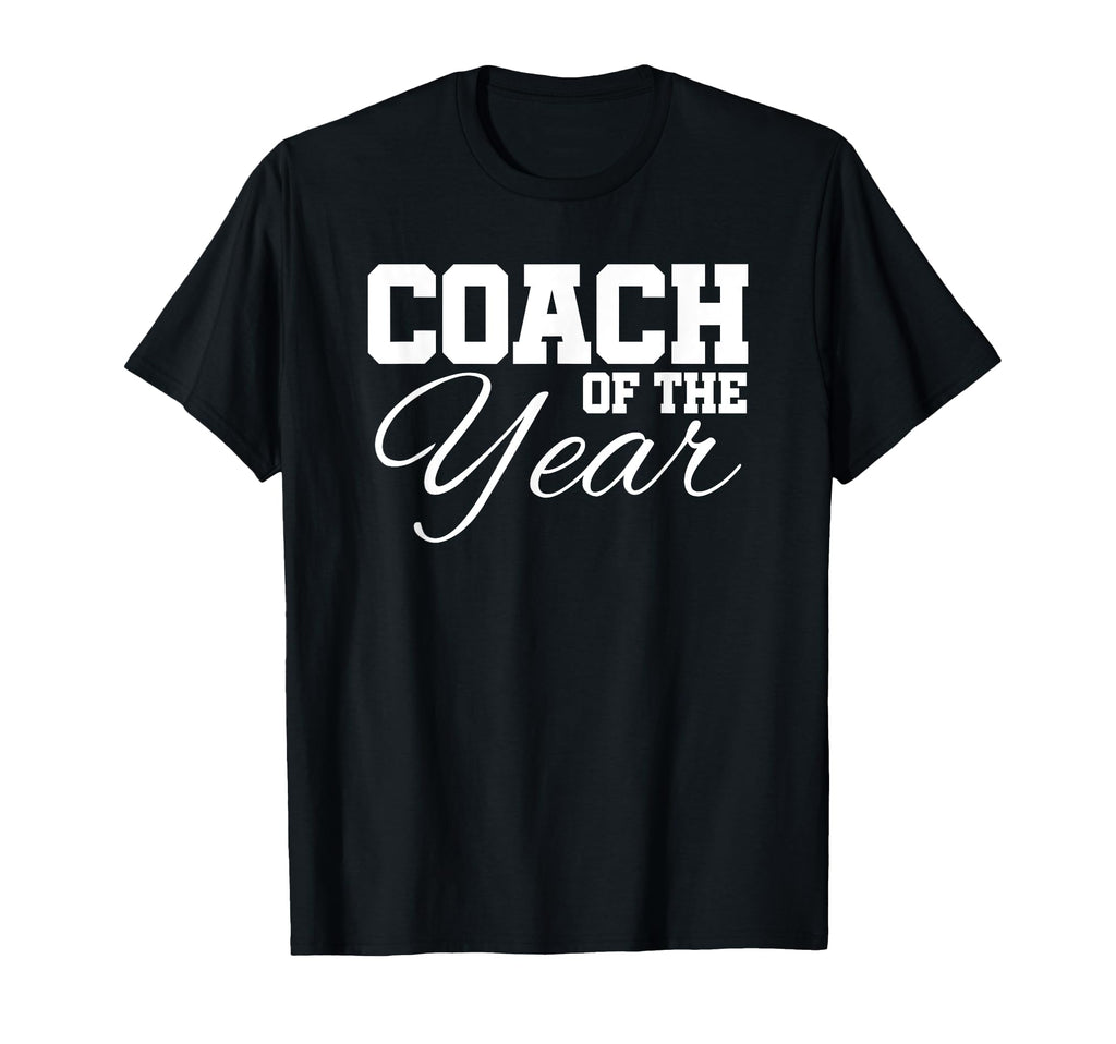 Coach Year Sports Team End Season T-Shirt - Trendy Graphic Unisex - T-Shirt, Sweatshirt, Hoodie