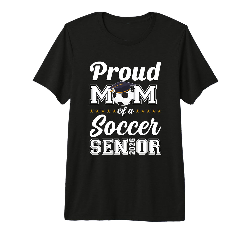 Senior Mom Class 2026 Soccer Mom T-Shirt - Unique Graphic Men Women - T-Shirt, Sweatshirt, Hoodie