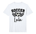 Soccer Lala Matching Family Soccer T-Shirt - Casual Everyday Wear Unisex - T-Shirt, Sweatshirt, Hoodie