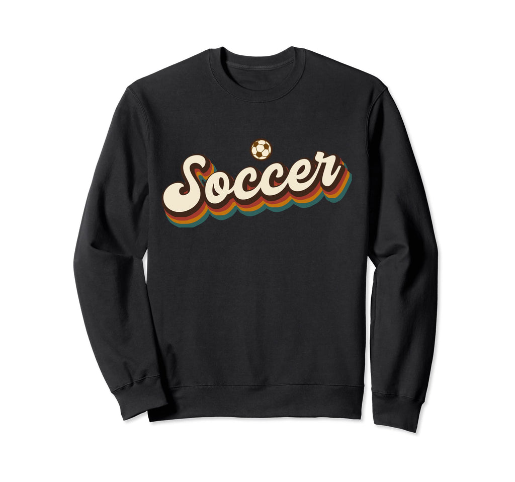 Soccer Soccer Sweatshirt - Novelty Apparel Men Women - T-Shirt, Sweatshirt, Hoodie