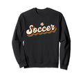 Soccer Soccer Sweatshirt - Novelty Apparel Men Women - T-Shirt, Sweatshirt, Hoodie
