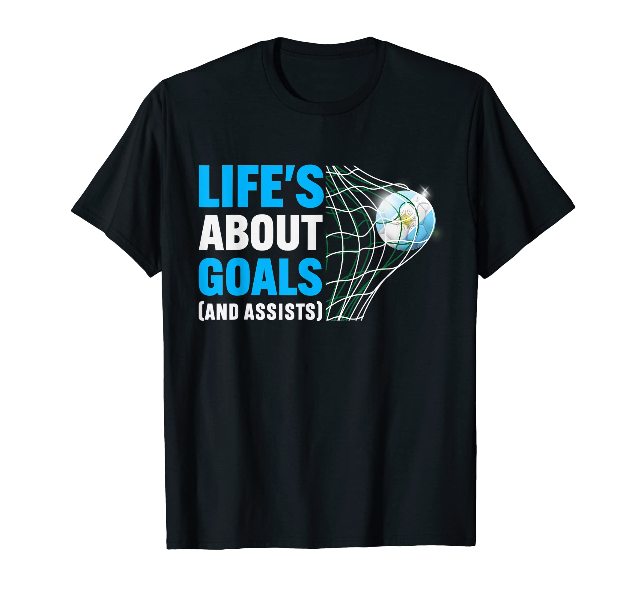 Lifes About Goals And Assists Funny T-Shirt - Graphic Print for Adults - T-Shirt, Sweatshirt, Hoodie