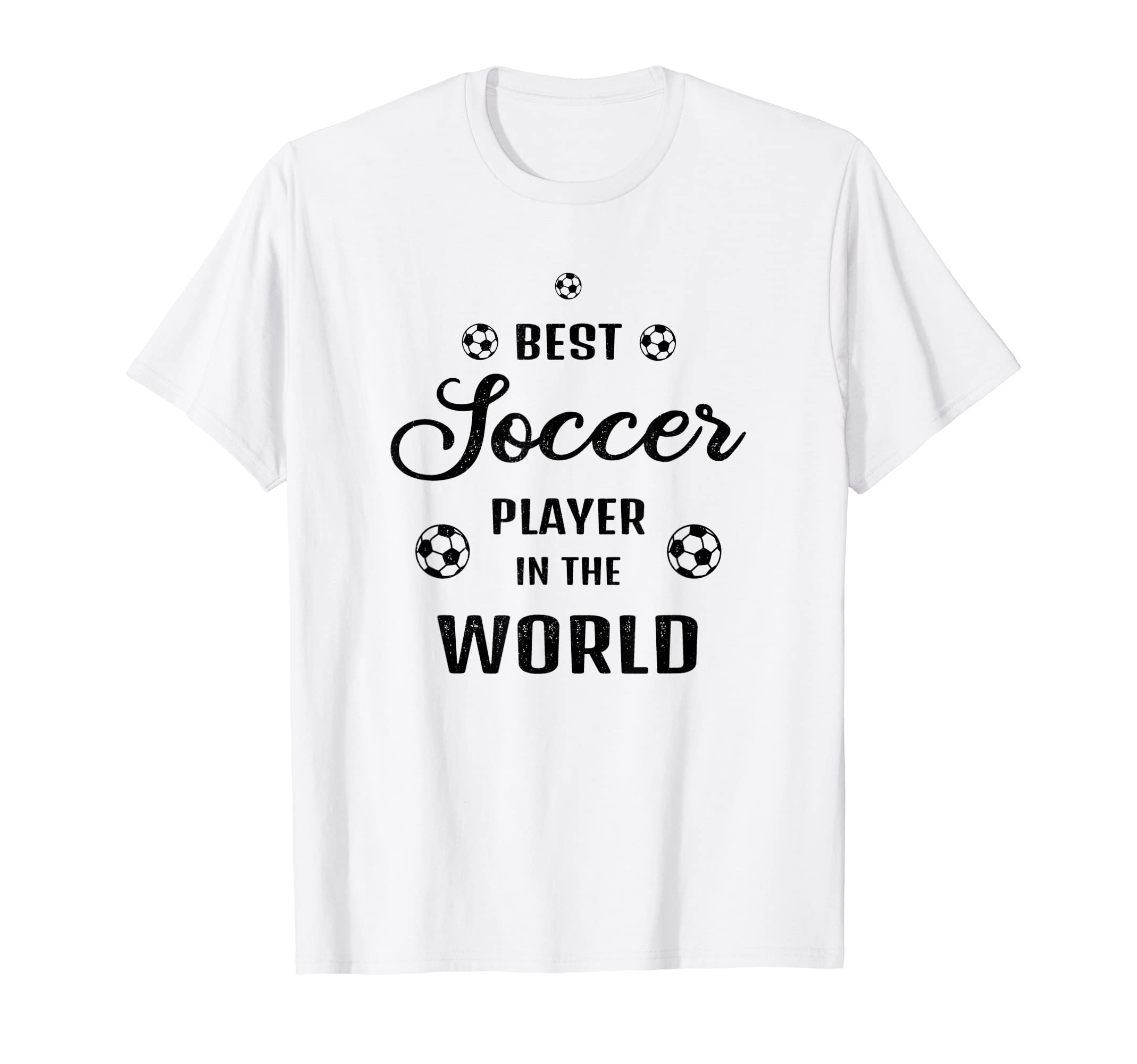 Best Soccer Player World Funny Soccer T-Shirt - Unique Graphic for Adults - T-Shirt, Sweatshirt, Hoodie