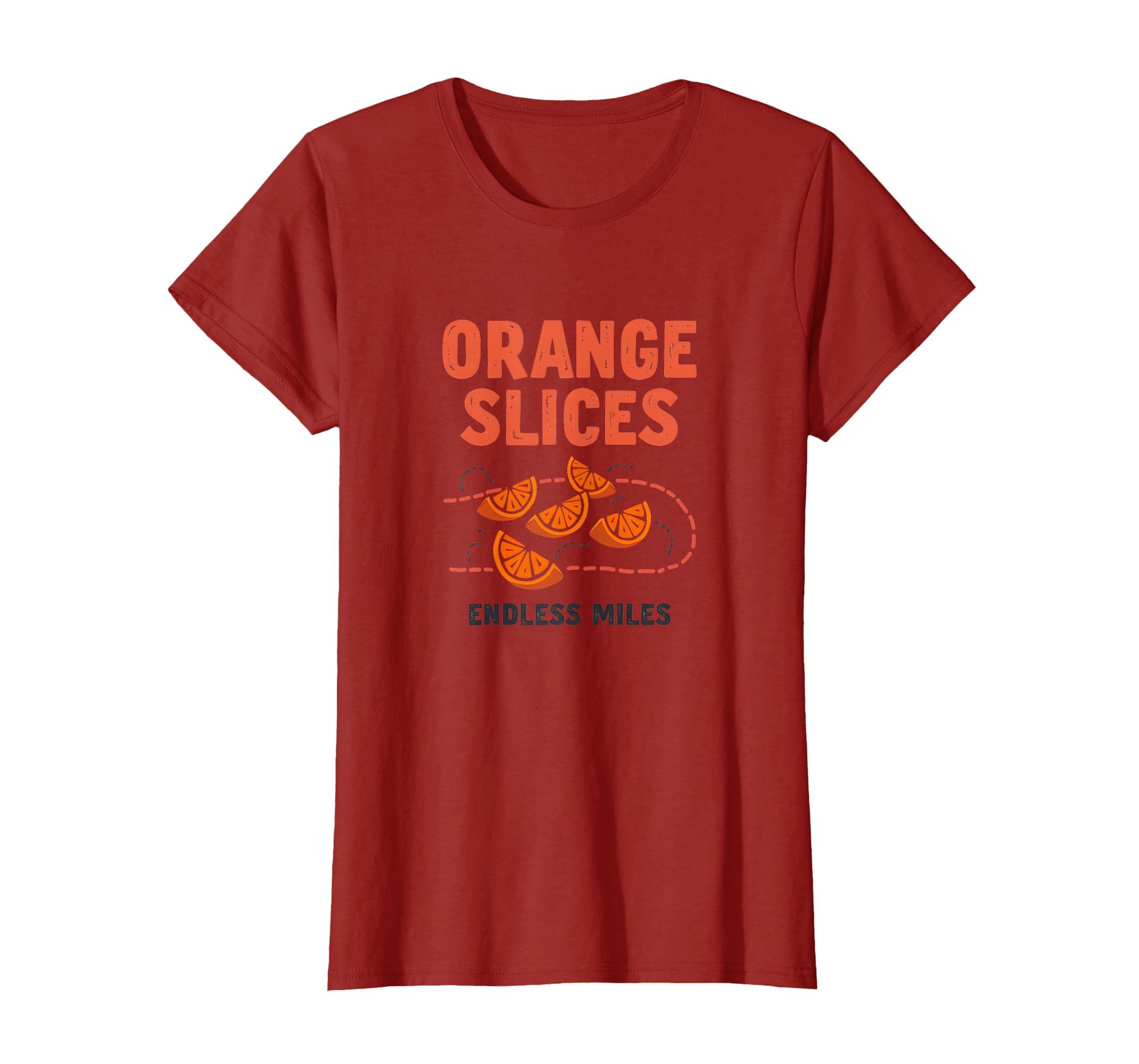 Orange Slices Endless Miles Soccer Mom T-Shirt - Unique Graphic Men Women - T-Shirt, Sweatshirt, Hoodie