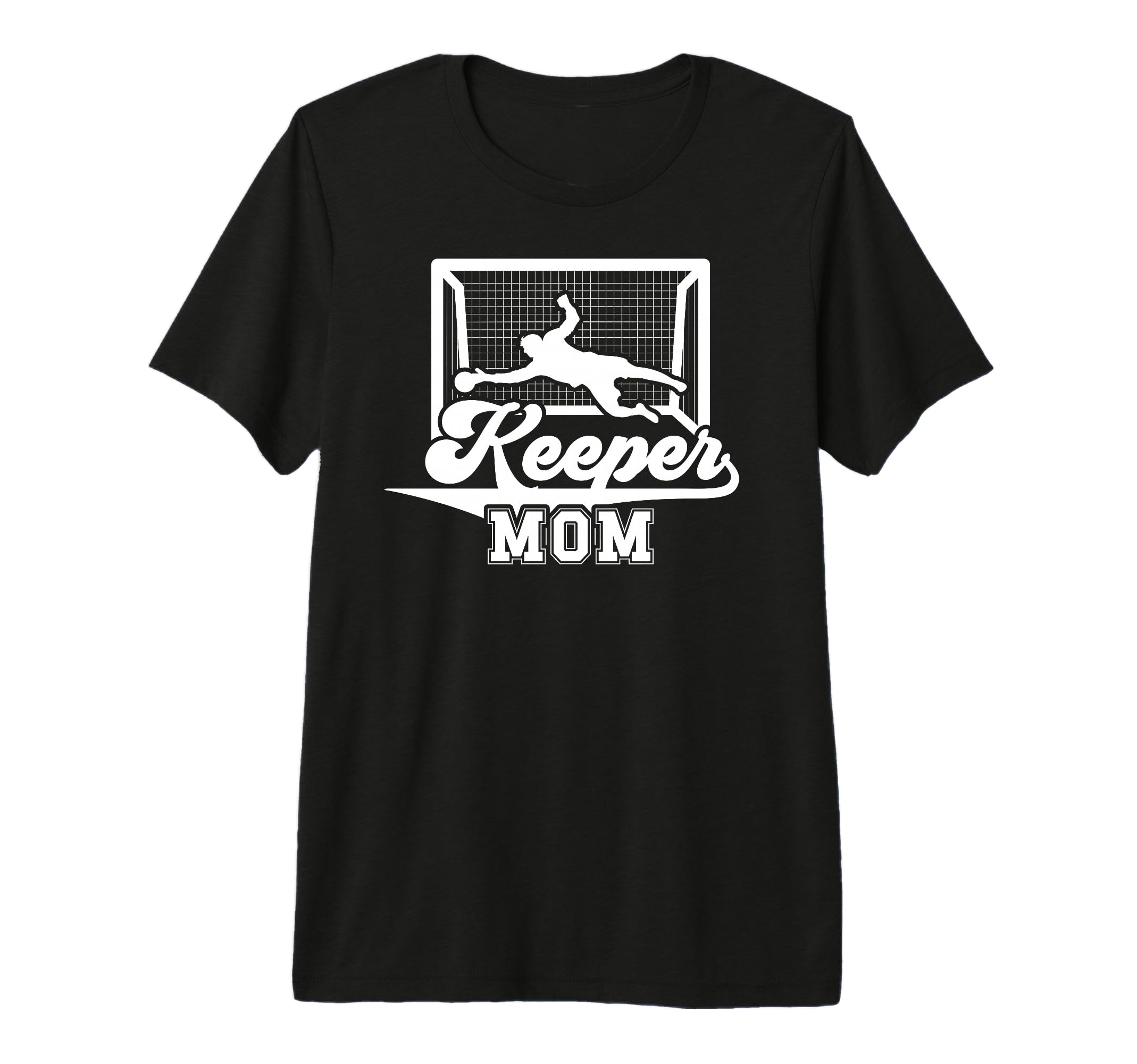 Soccer Keeper Mom Soccer Goalkeeper T-Shirt - Unique Graphic Men Women - T-Shirt, Sweatshirt, Hoodie