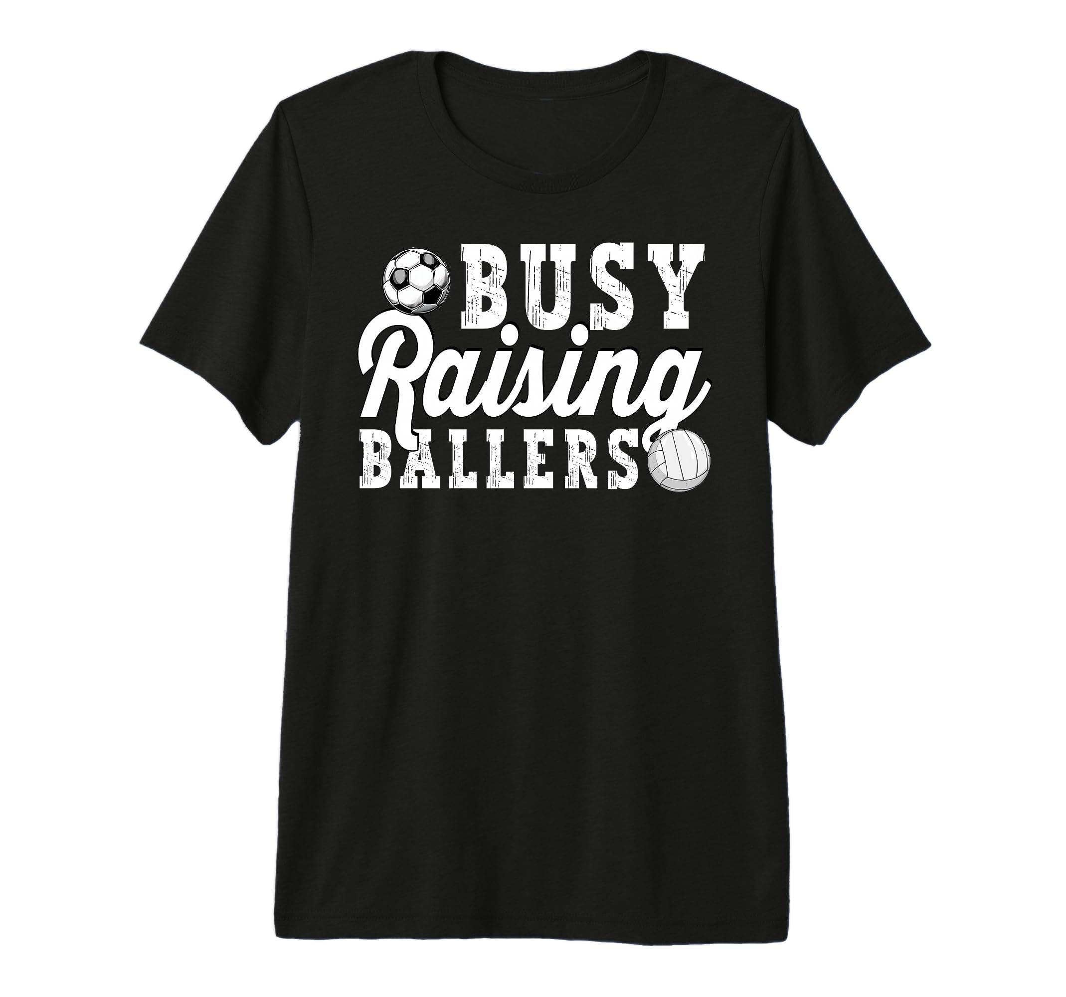 Busy Raising Ballers Volleyball Soccer T-Shirt - Trendy Graphic for Adults - T-Shirt, Sweatshirt, Hoodie