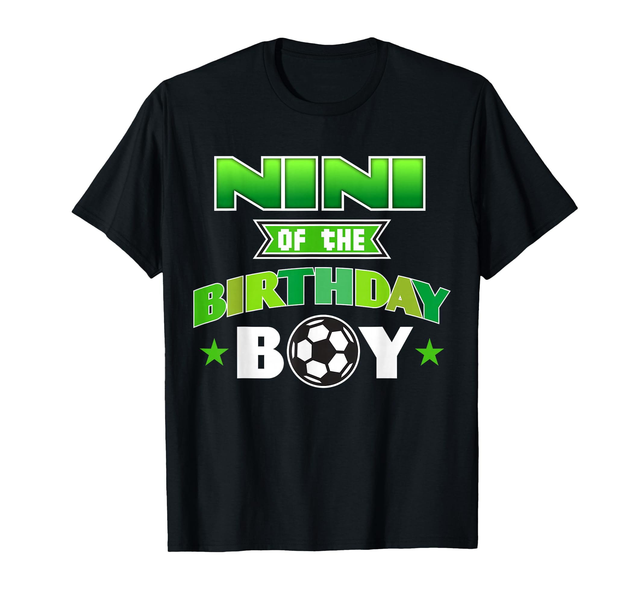Nini Birthday Soccer Party Family T-Shirt - Casual Everyday Wear Men Women - T-Shirt, Sweatshirt, Hoodie