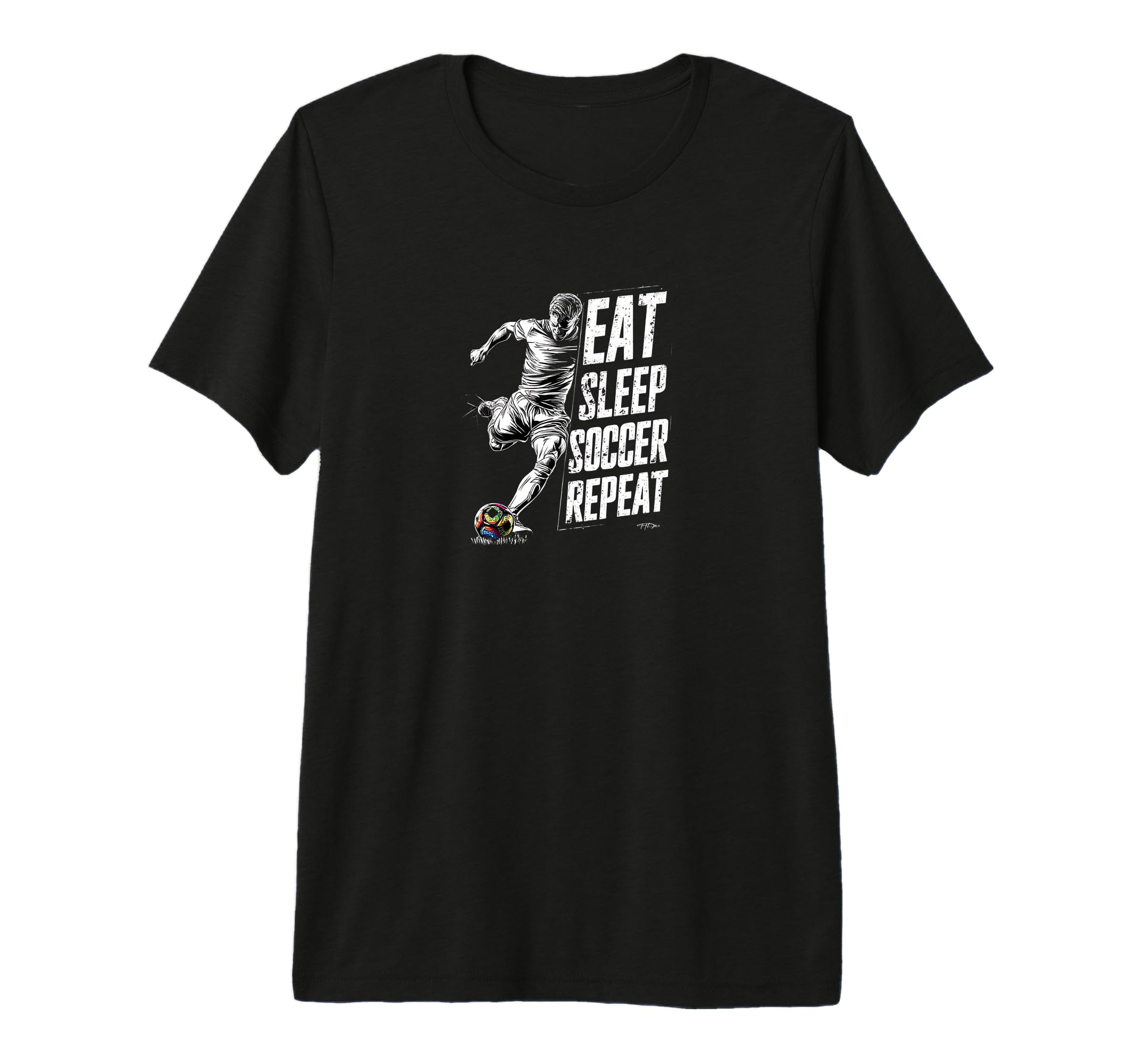 Funny Eat Sleep Soccer Repeat Soccer T-Shirt - Custom Art Print Men Women - T-Shirt, Sweatshirt, Hoodie