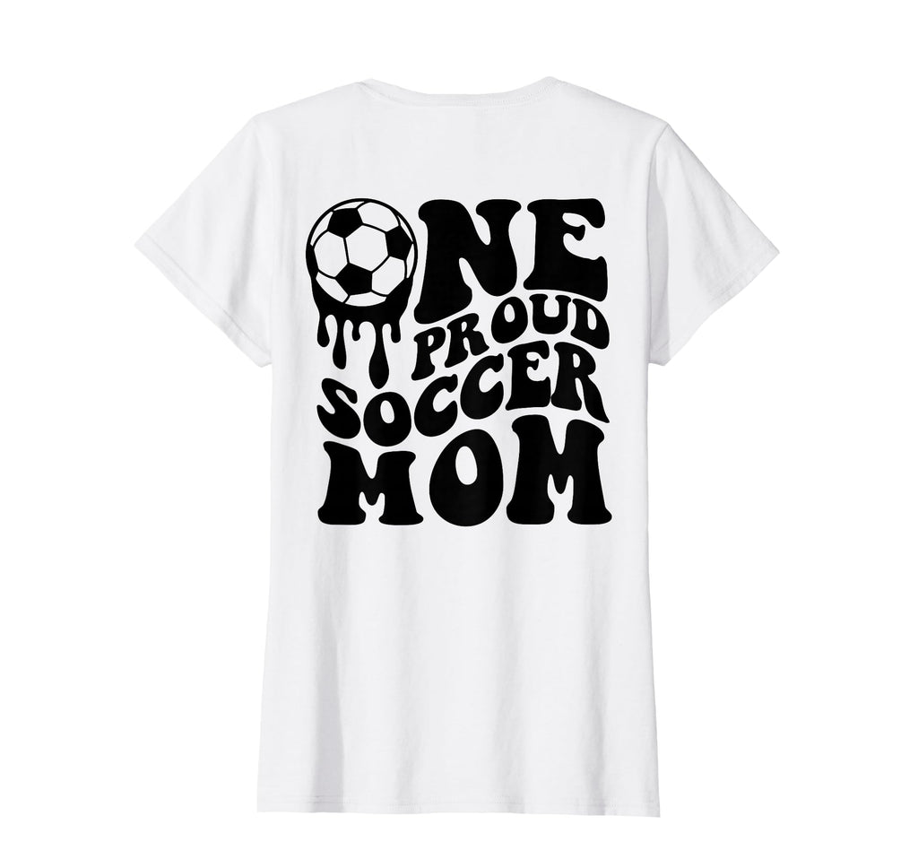 Proud Soccer Mom Mama Mommy T-Shirt - Casual Everyday Wear for Adults - T-Shirt, Sweatshirt, Hoodie