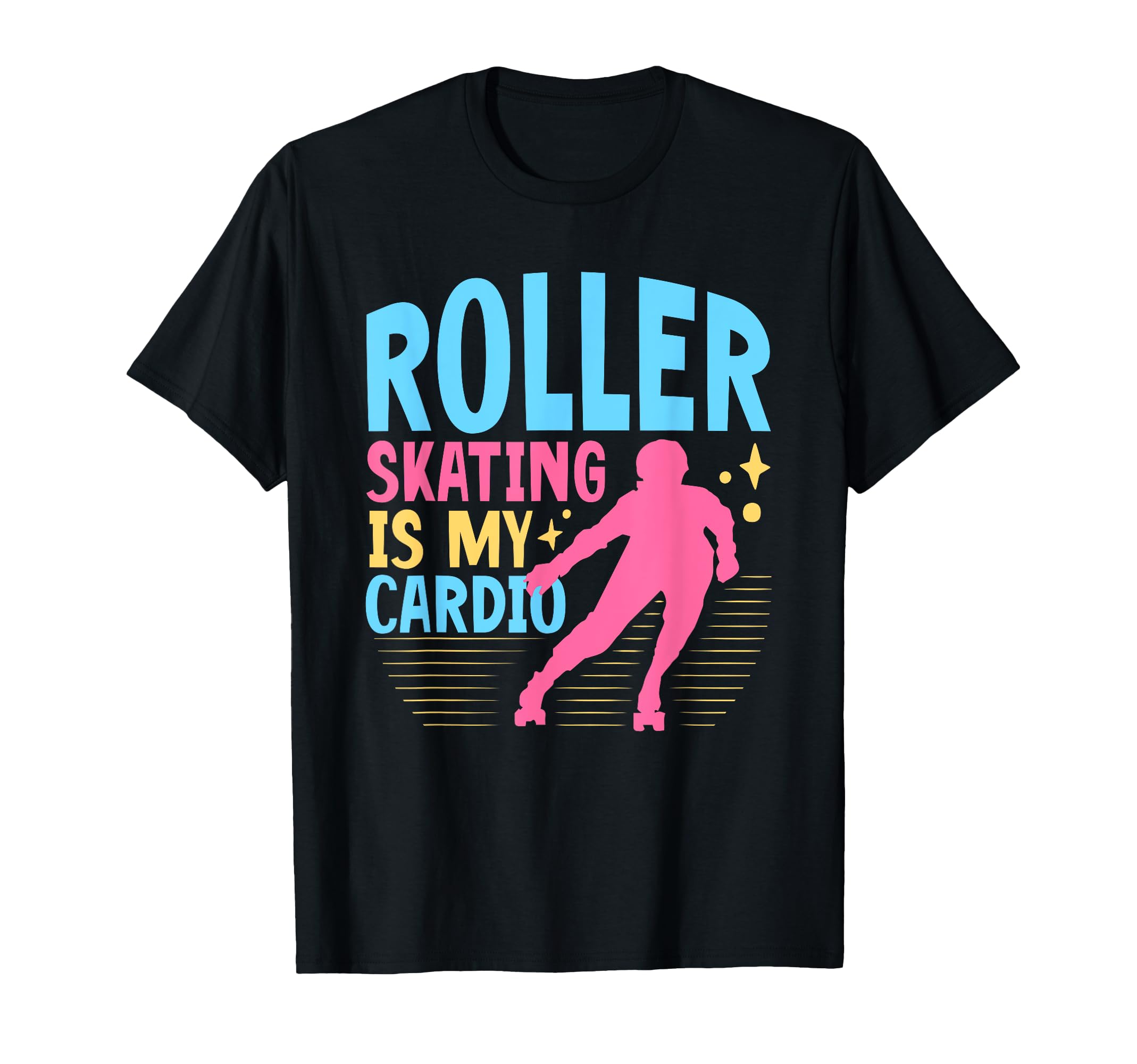 70S 80S Roller Skating Is My Cardio Roller T-Shirt - Unique Graphic Unisex - T-Shirt, Sweatshirt, Hoodie